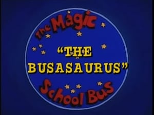 The Magic School Bus The Busasaurus