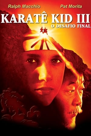 Karatê Kid 3 – O Desafio Final (1989) Torrent Dublado e Legendado - Poster
