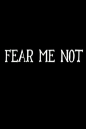 Fear Me Not (2011)