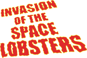 Invasion of the Space Lobsters