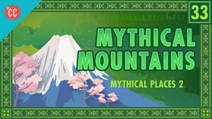 Crash Course World Mythology Mythical Mountains