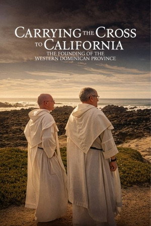 Carrying the Cross to California – the Founding of the Western Dominican Province