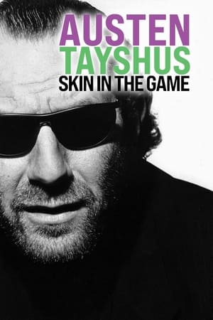 Image Austen Tayshus: Skin in the Game