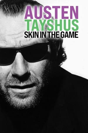 Poster Austen Tayshus: Skin in the Game 2022