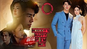 Nobody’s Happy if I’m Not ( 2023 )