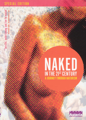 Poster Naked in the 21st Century: A Journey Through Naturism 2004