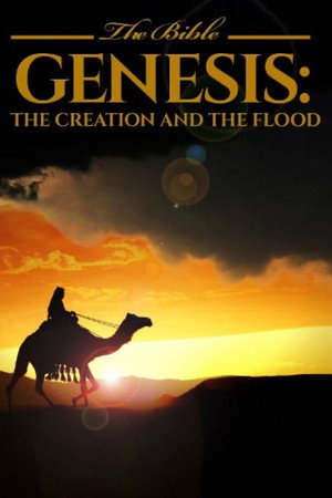 Genesis: The Creation and the Flood