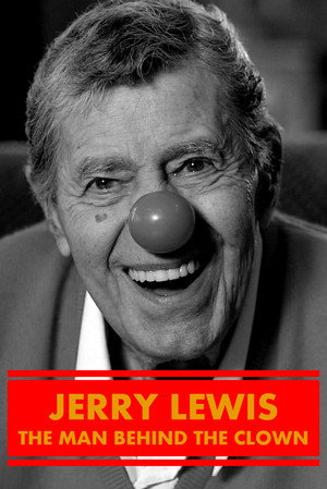 Jerry Lewis: The Man Behind the Clown