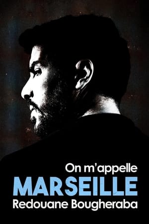 Poster Redouane Bougheraba : On m'appelle Marseille (2022)