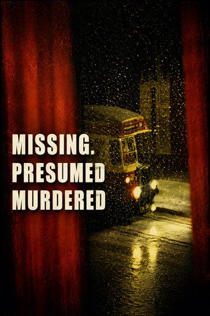 Missing, Presumed Murdered