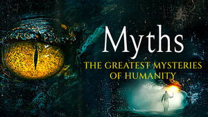 Myths: Great Mysteries of Humanity