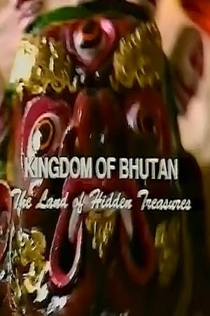 Kingdom of Bhutan: The Land of Hidden Treasures (1998)