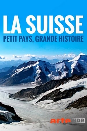 Image La Suisse : petit pays, grande histoire