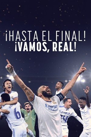 ¡Hasta el final! ¡Vamos, Real!