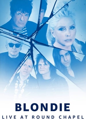 Poster Blondie - Live at Round Chapel (2017)