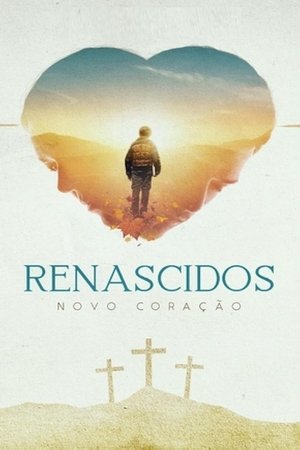 Renascidos - Novo Coração