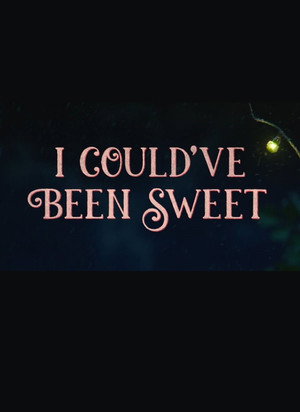 I Could've Been Sweet 2