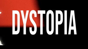 DYSTOPIA