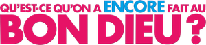 Qu'est-ce qu'on a encore fait au Bon Dieu ?