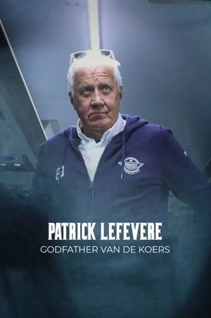 Patrick Lefevere. Godfather van de koers - Season 1