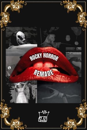 Rocky Horror Remade Rocky Horror Remade