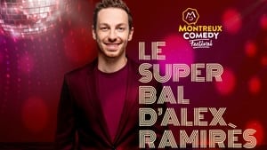 Montreux Comedy Festival - Le super bal d'Alex Ramirès film complet