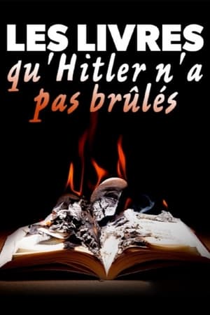 Les livres qu’Hitler n’a pas brûlés (2023)