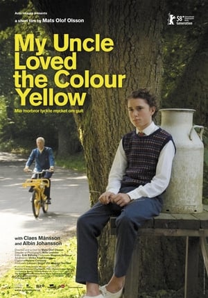 My Uncle Loved the Colour Yellow film complet