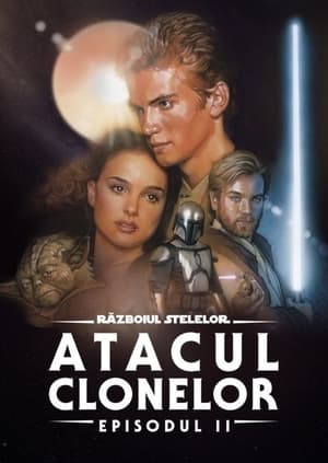 Poster Războiul stelelor - Episodul II: Atacul clonelor 2002