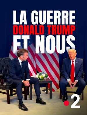 La Guerre, Donald Trump et nous : 2025, l'ann&eacute;e de tous les dangers (2026)