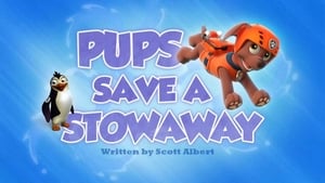 PAW Patrol Pups Save a Stowaway