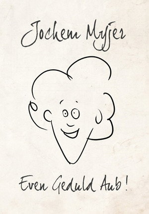 Jochem Myjer: Even Geduld Aub! 3