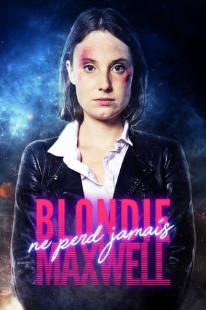 Poster Blondie Maxwell ne perd jamais 2020