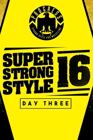 Poster PROGRESS Chapter 68: Super Strong Style 16 - Day 3 (2018)