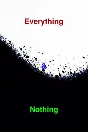 Everything & Nothing