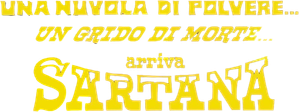 Una nuvola di polvere… un grido di morte… arriva Sartana