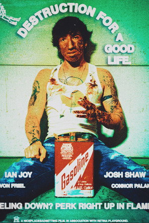 Destruction for a Good Life's Poster