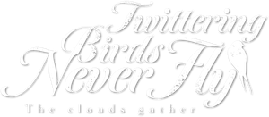 Twittering Birds Never Fly: The Clouds Gather