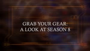 Image Grab Your Gear: A Look at Season 8