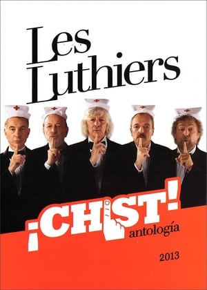 Les Luthiers: ¡Chist!  (Antología) poster