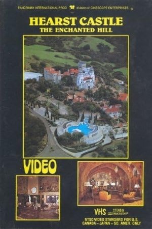 Hearst Castle: The Enchanted Hill 1984