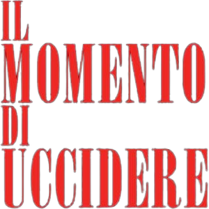 Il momento di uccidere