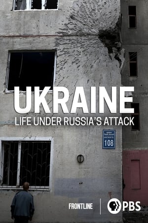 Ukraine: Life Under Russia's Attack film complet