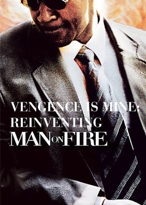 Poster Vengeance Is Mine: Reinventing 'Man on Fire' (2005)