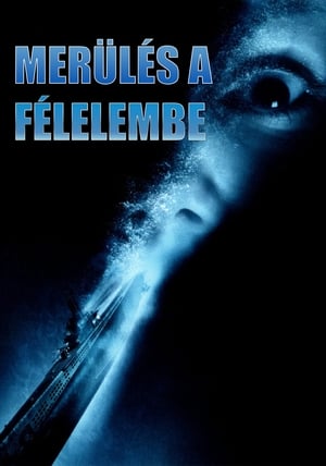 Merülés a félelembe (2002)