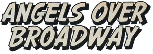 Angels Over Broadway