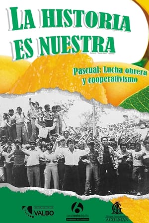 Poster La historia es nuestra: Pascual, lucha obrera y cooperativismo 2019