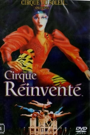 Cirque du Soleil: Le Cirque Réinventé poster