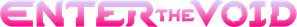 Enter the Void