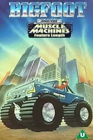 Poster Big Foot And The Muscle Machines (1985)